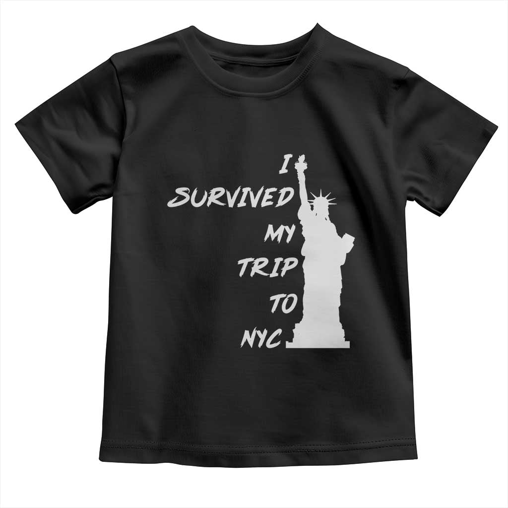 Funny New York City Travel Graphic Toddler T Shirt I Survived My Trip To NYC TS12 Black Print Your Wear