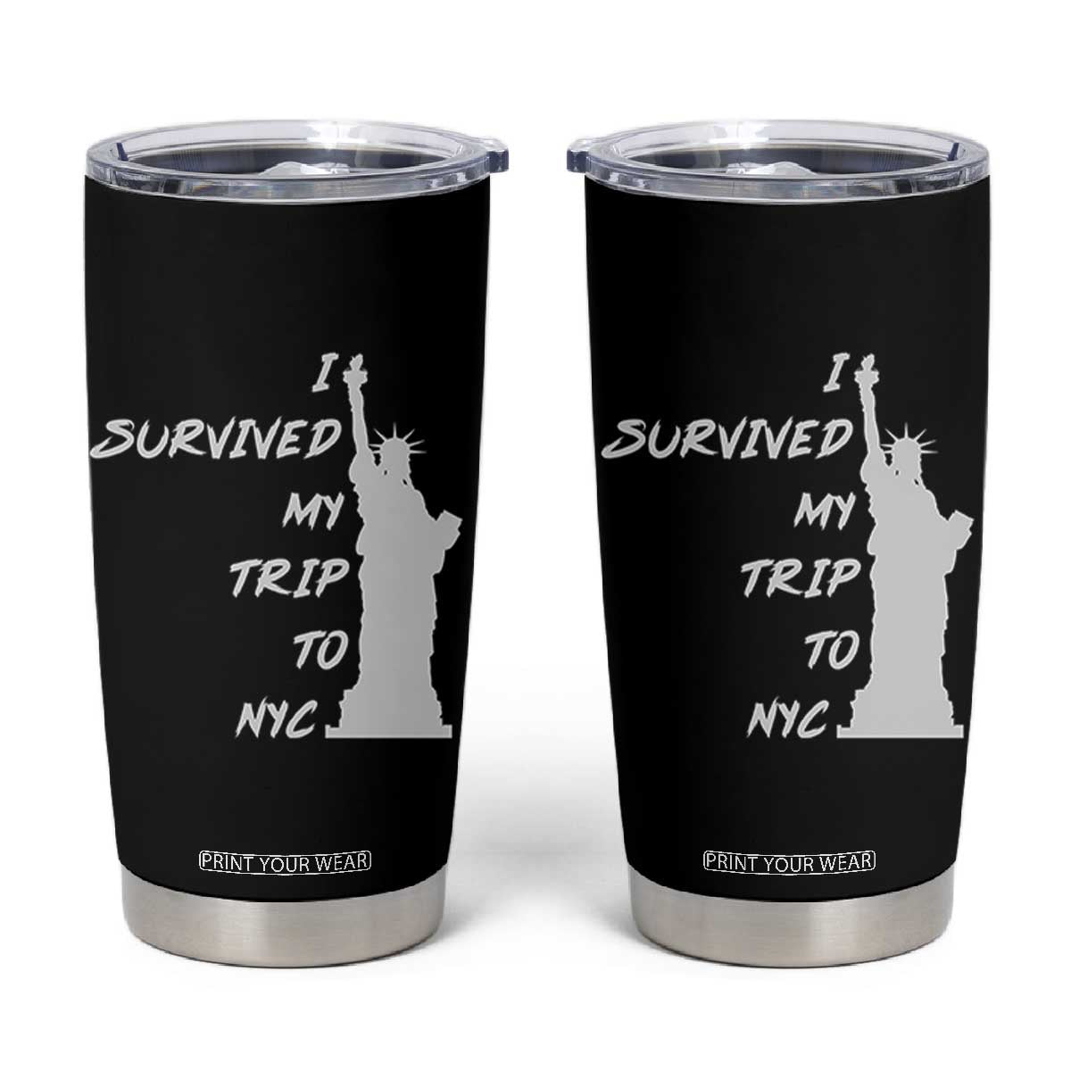 Funny New York City Travel Graphic Tumbler Cup I Survived My Trip To NYC