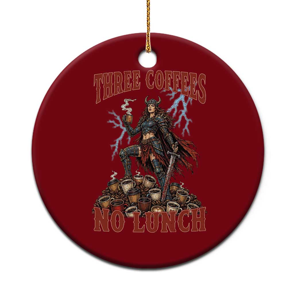 Funny Medieval Knight Worker Meme Ceramic Ornament Three Coffees No Lunch Valkyrie Coffee Lover TS12 1pc Red Print Your Wear