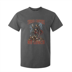 Funny Medieval Knight Worker Meme T Shirt For Kid Three Coffees No Lunch Valkyrie Coffee Lover