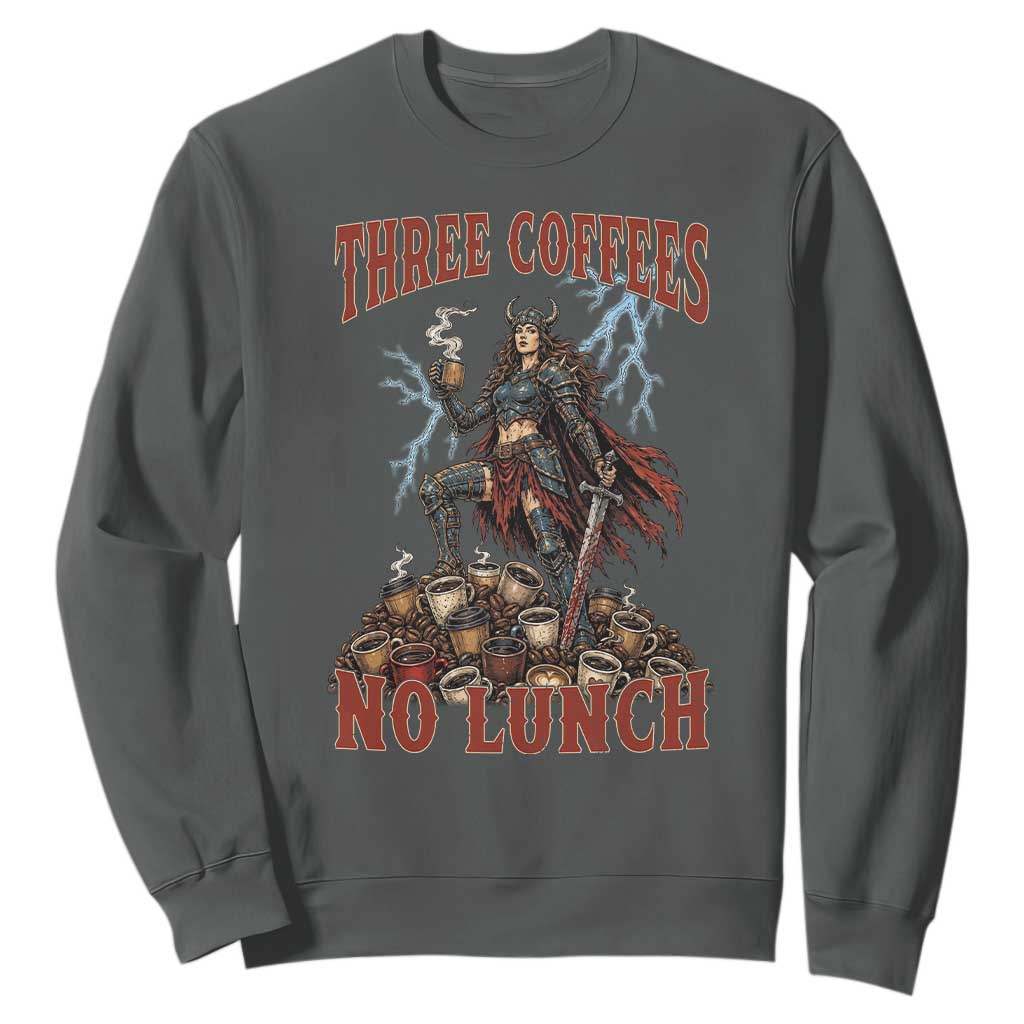 Funny Medieval Knight Worker Meme Sweatshirt Three Coffees No Lunch Valkyrie Coffee Lover