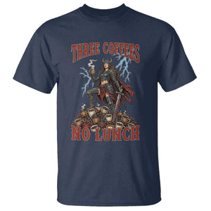 Funny Medieval Knight Worker Meme T Shirt Three Coffees No Lunch Valkyrie Coffee Lover