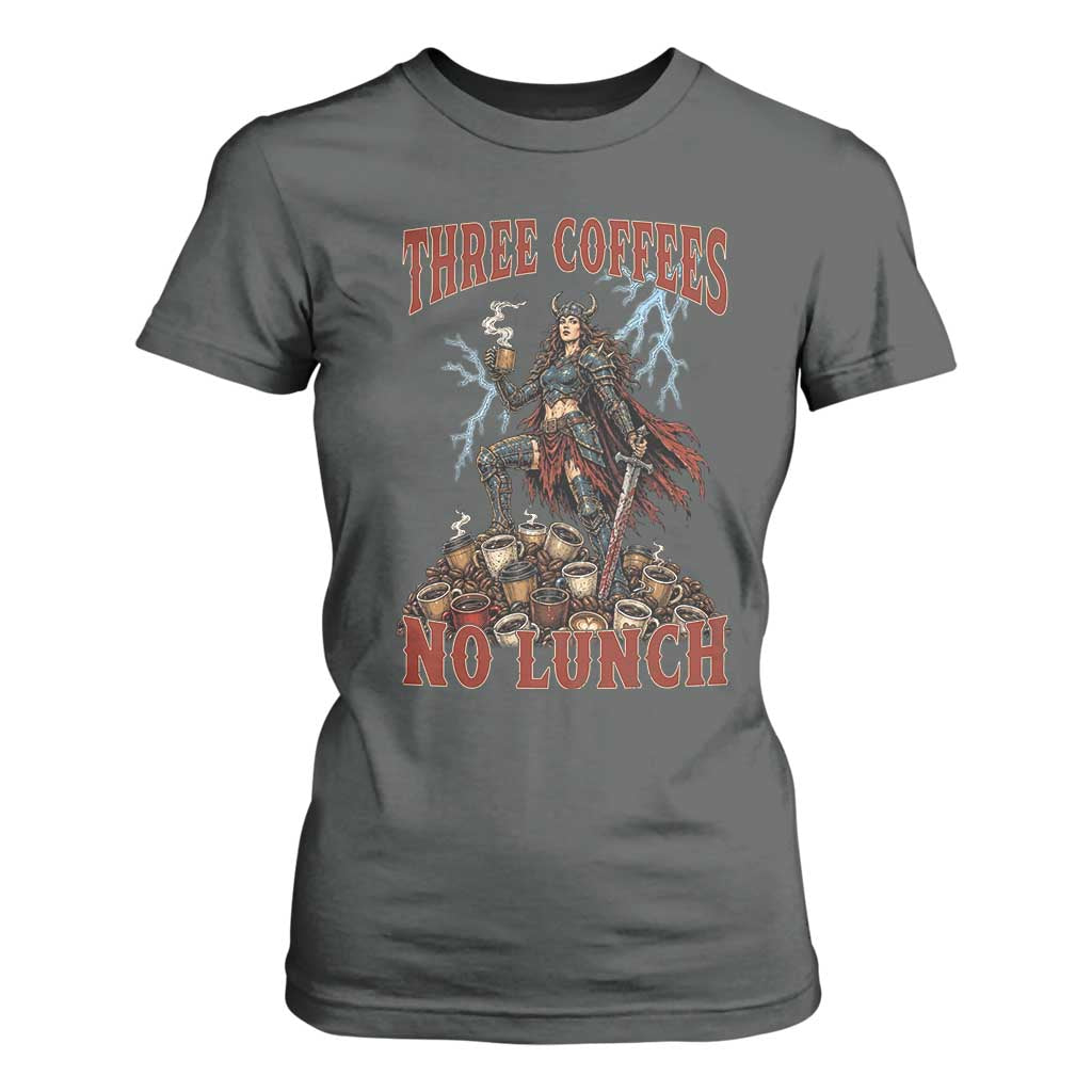 Funny Medieval Knight Worker Meme T Shirt For Women Three Coffees No Lunch Valkyrie Coffee Lover