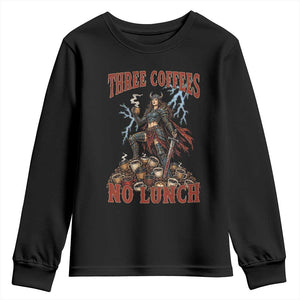 Funny Medieval Knight Worker Meme Youth Sweatshirt Three Coffees No Lunch Valkyrie Coffee Lover