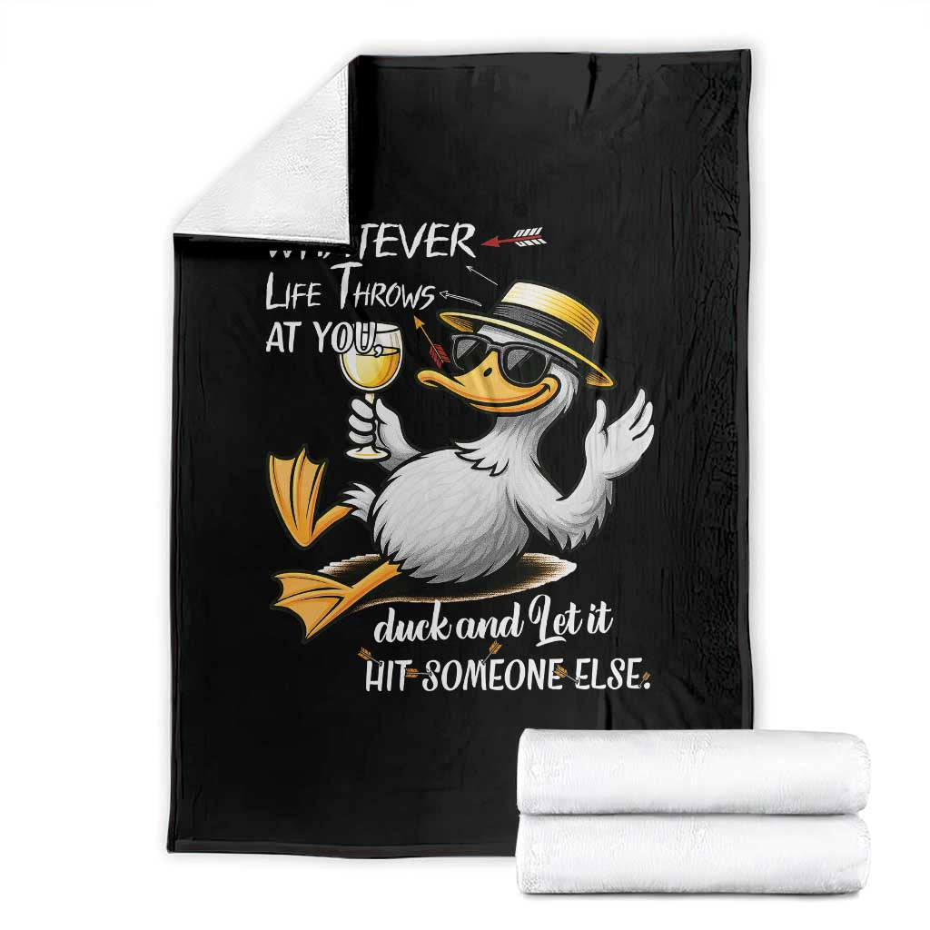 Whatever Life Throws At You Duck Throw Blanket Funny Sarcastic Quote TS12 Black Print Your Wear