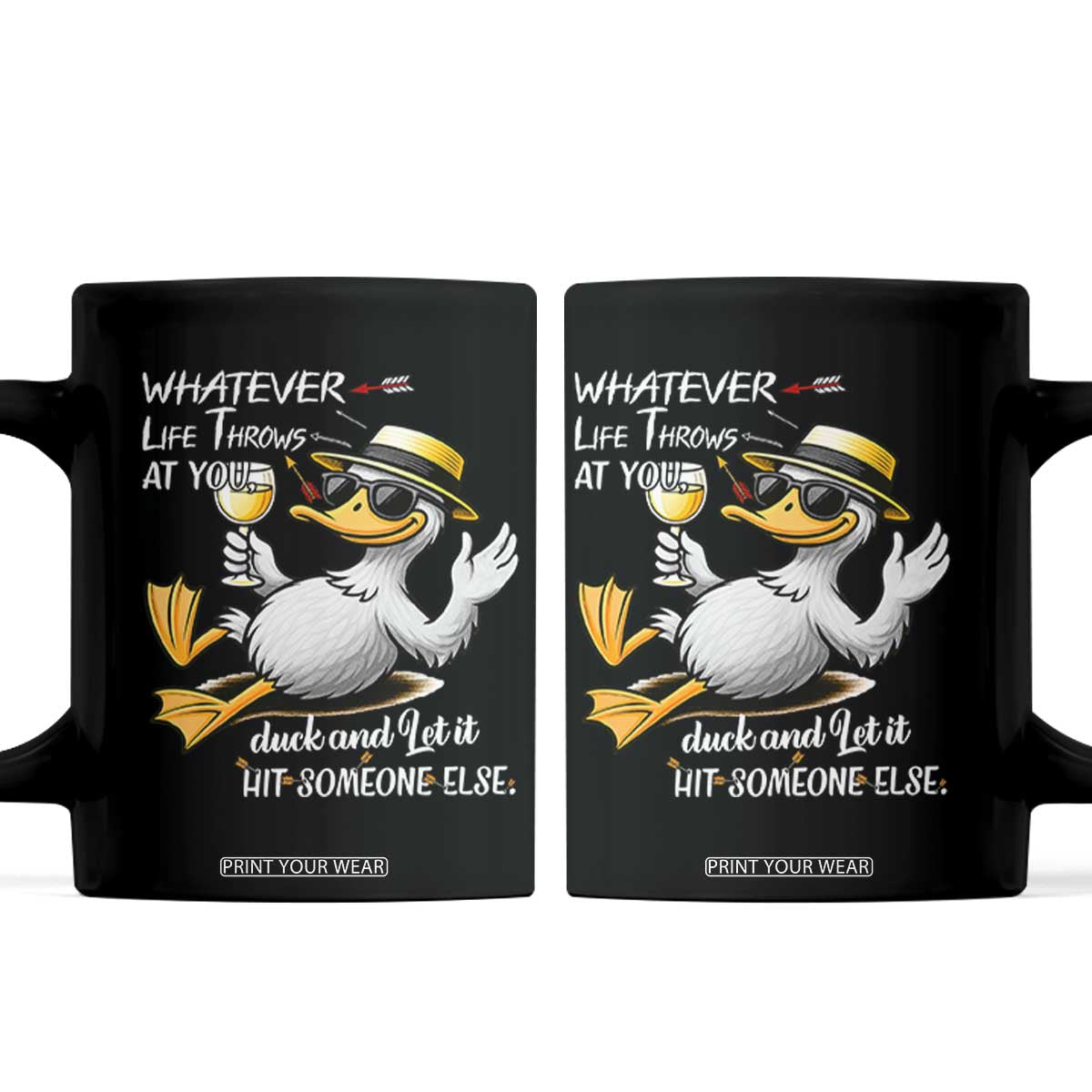 Whatever Life Throws At You Duck Coffee Mug Funny Sarcastic Quote TS12 Black Print Your Wear