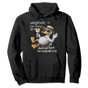 Whatever Life Throws At You Duck Hoodie Funny Sarcastic Quote TS12 Black Print Your Wear