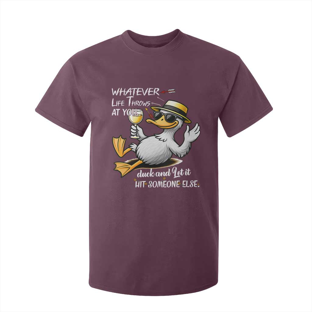Whatever Life Throws At You Duck T Shirt For Kid Funny Sarcastic Quote TS12 Maroon Print Your Wear