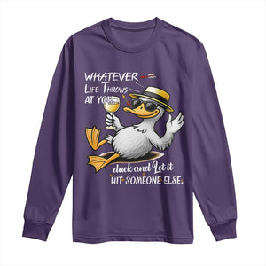 Whatever Life Throws At You Duck Long Sleeve Shirt Funny Sarcastic Quote TS12 Purple Print Your Wear
