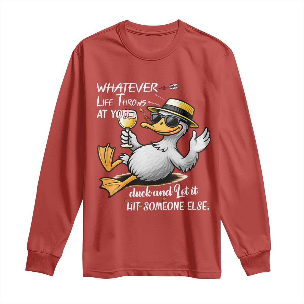 Whatever Life Throws At You Duck Long Sleeve Shirt Funny Sarcastic Quote TS12 Red Print Your Wear