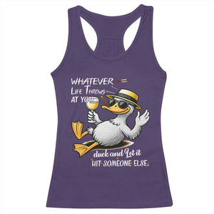 Whatever Life Throws At You Duck Racerback Tank Top Funny Sarcastic Quote TS12 Purple Print Your Wear