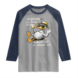 Whatever Life Throws At You Duck Raglan Shirt Funny Sarcastic Quote TS12 Sport Gray Navy Print Your Wear