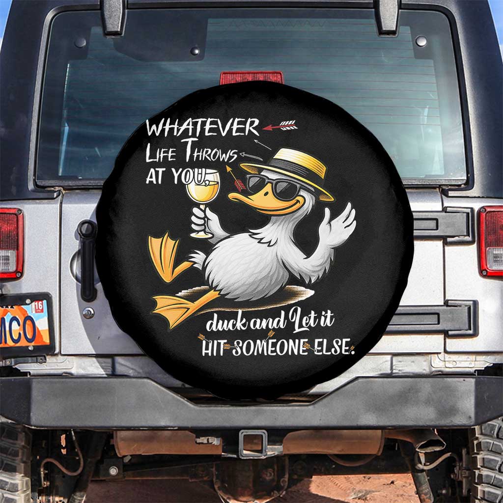 Whatever Life Throws At You Duck Spare Tire Cover Funny Sarcastic Quote TS12 No hole Black Print Your Wear