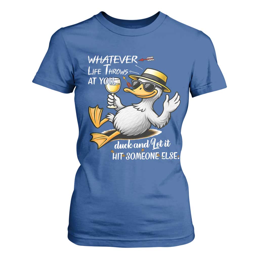 Whatever Life Throws At You Duck T Shirt For Women Funny Sarcastic Quote TS12 Royal Blue Print Your Wear