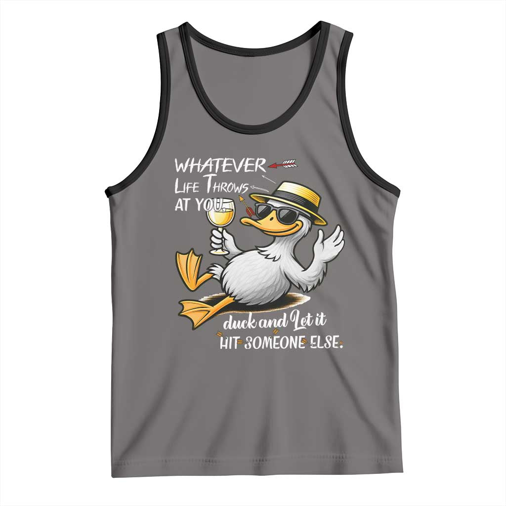 Whatever Life Throws At You Duck Tank Top Funny Sarcastic Quote TS12 Deep Heather Black Print Your Wear