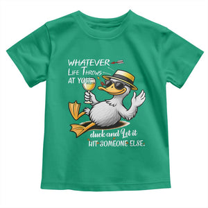 Whatever Life Throws At You Duck Toddler T Shirt Funny Sarcastic Quote TS12 Irish Green Print Your Wear