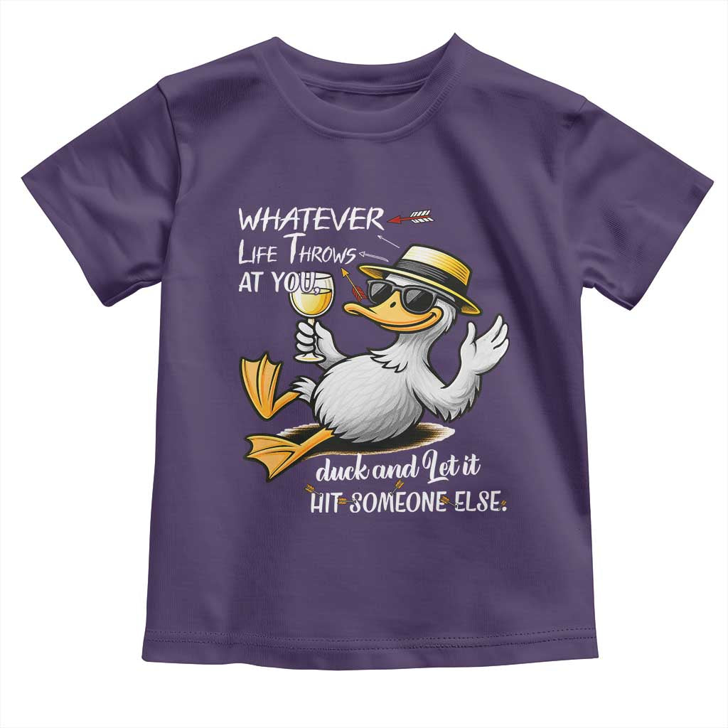 Whatever Life Throws At You Duck Toddler T Shirt Funny Sarcastic Quote TS12 Purple Print Your Wear