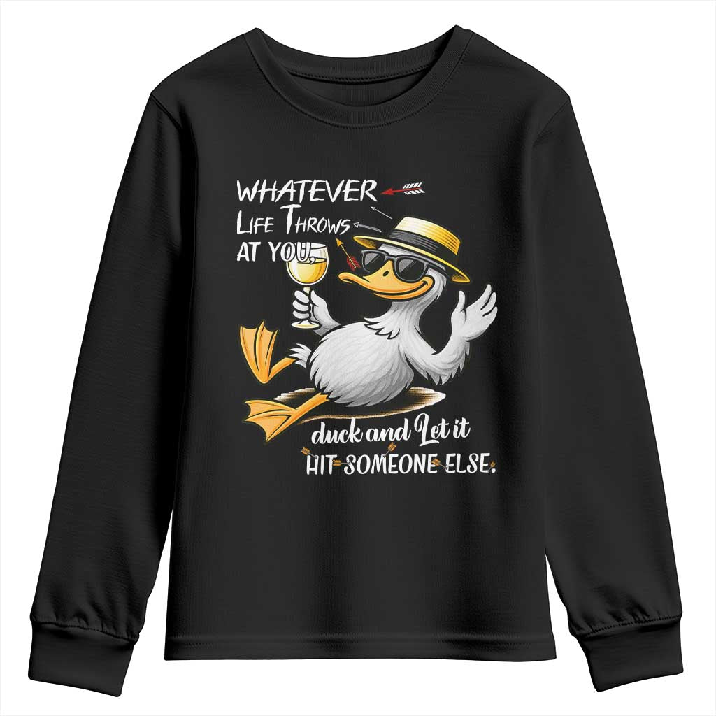 Whatever Life Throws At You Duck Youth Sweatshirt Funny Sarcastic Quote TS12 Black Print Your Wear