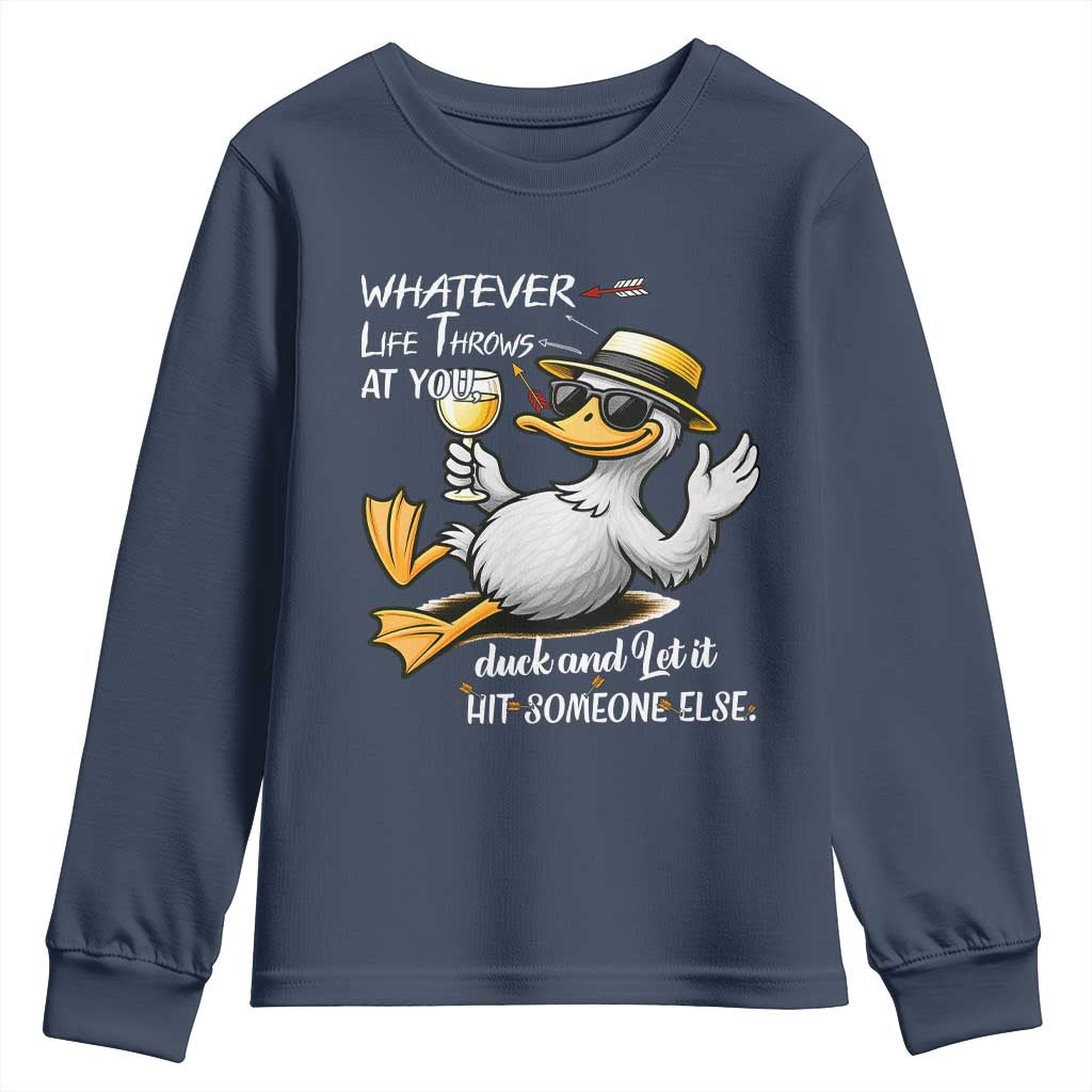 Whatever Life Throws At You Duck Youth Sweatshirt Funny Sarcastic Quote TS12 Navy Print Your Wear