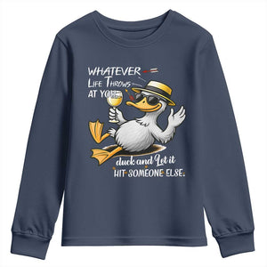Whatever Life Throws At You Duck Youth Sweatshirt Funny Sarcastic Quote TS12 Navy Print Your Wear
