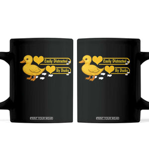 Funny Duck Lover Gift Coffee Mug Easily Distracted By Ducks TS12 Black Print Your Wear