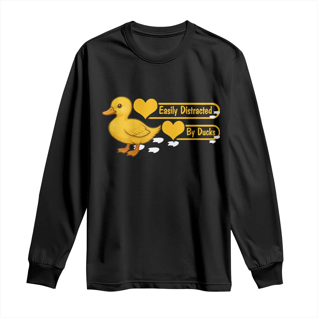 Funny Duck Lover Gift Long Sleeve Shirt Easily Distracted By Ducks TS12 Black Print Your Wear