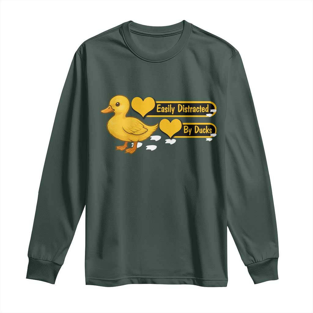 Funny Duck Lover Gift Long Sleeve Shirt Easily Distracted By Ducks TS12 Dark Forest Green Print Your Wear