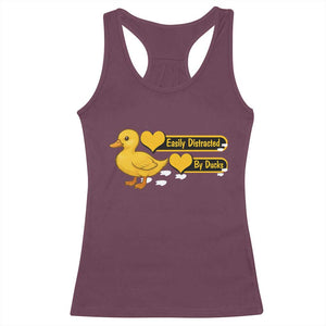 Funny Duck Lover Gift Racerback Tank Top Easily Distracted By Ducks TS12 Maroon Print Your Wear