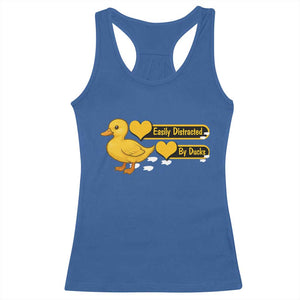 Funny Duck Lover Gift Racerback Tank Top Easily Distracted By Ducks TS12 Royal Blue Print Your Wear