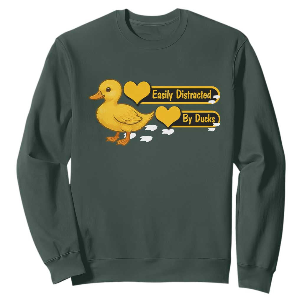 Funny Duck Lover Gift Sweatshirt Easily Distracted By Ducks TS12 Dark Forest Green Print Your Wear