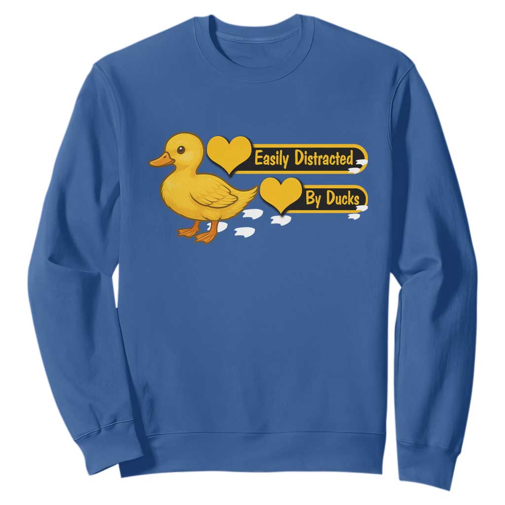 Funny Duck Lover Gift Sweatshirt Easily Distracted By Ducks TS12 Royal Blue Print Your Wear