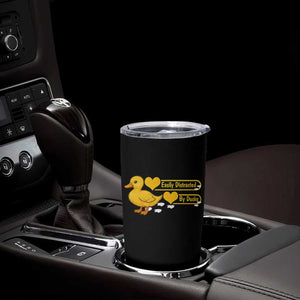 Funny Duck Lover Gift Tumbler Cup Easily Distracted By Ducks TS12 Print Your Wear