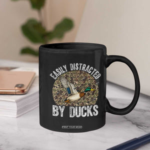 Duck Hunting Gift Coffee Mug Easily Distracted By Ducks TS12 Print Your Wear