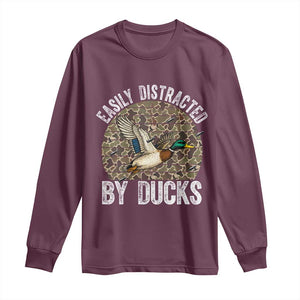 Duck Hunting Gift Long Sleeve Shirt Easily Distracted By Ducks TS12 Maroon Print Your Wear