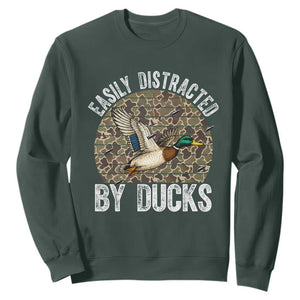 Duck Hunting Gift Sweatshirt Easily Distracted By Ducks TS12 Dark Forest Green Print Your Wear