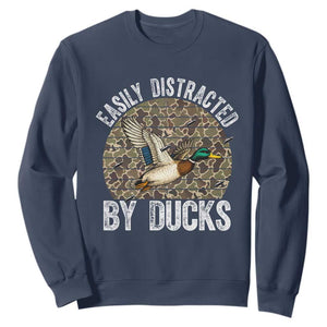 Duck Hunting Gift Sweatshirt Easily Distracted By Ducks TS12 Navy Print Your Wear