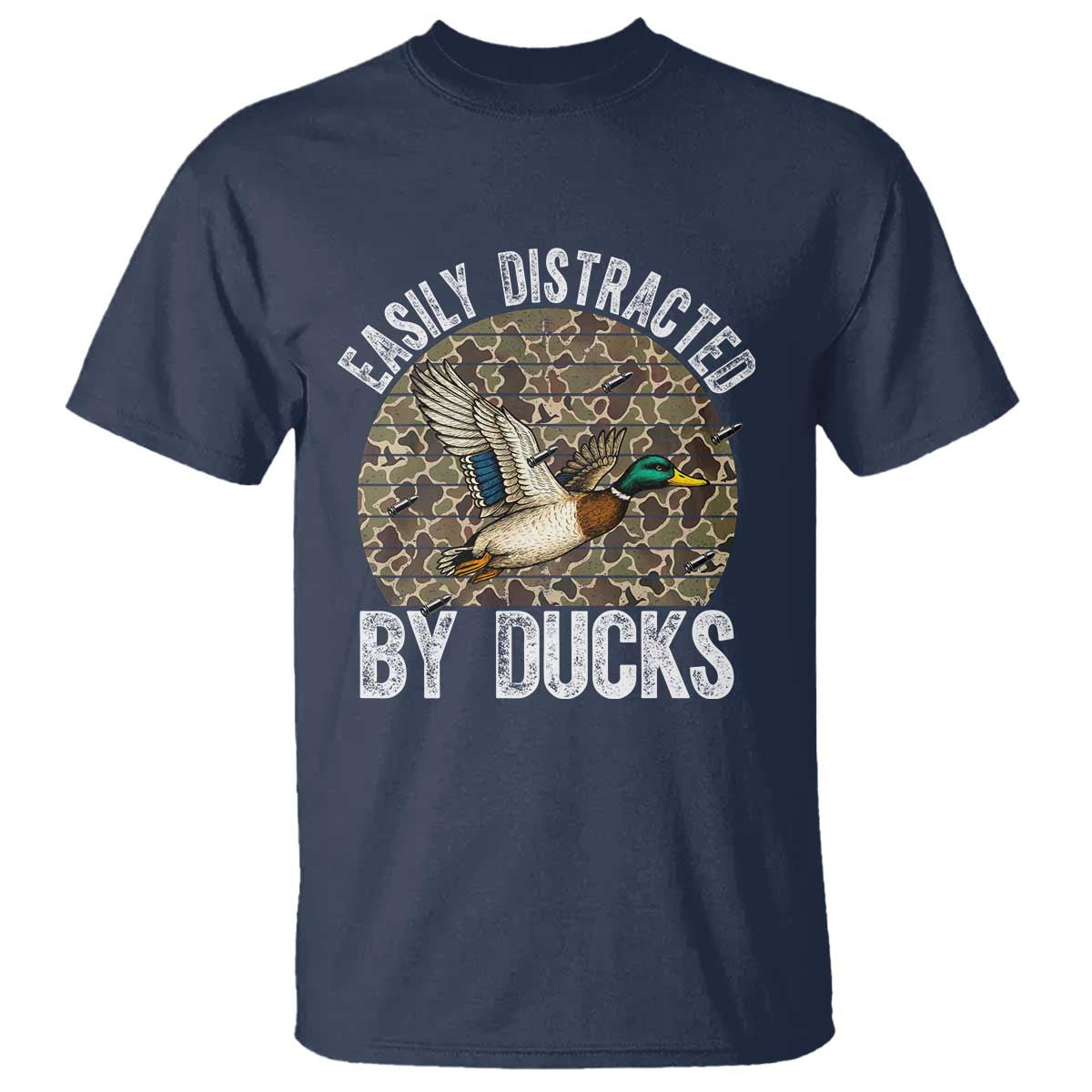 Duck Hunting Gift T Shirt Easily Distracted By Ducks TS12 Navy Print Your Wear