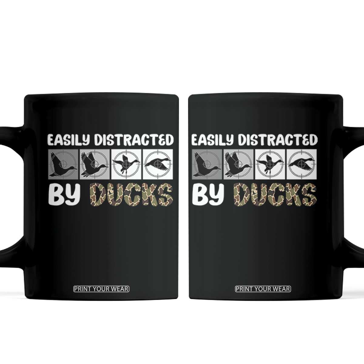 Funny Hunting Gift Coffee Mug Easily Distracted By Ducks Outdoor Lover TS12 Black Print Your Wear