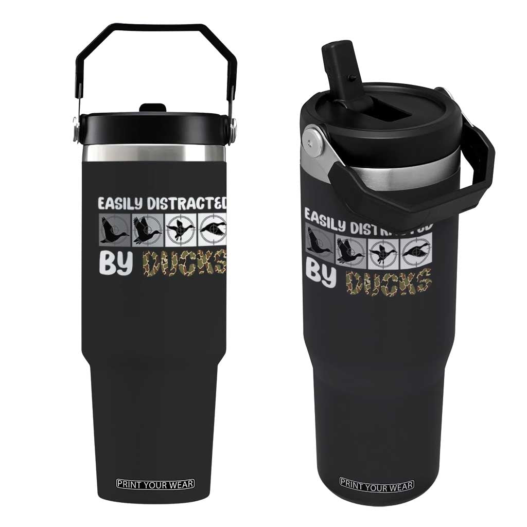 Funny Hunting Gift Flip Straw Tumbler Easily Distracted By Ducks Outdoor Lover TS12 One Size: 30 oz Black Print Your Wear