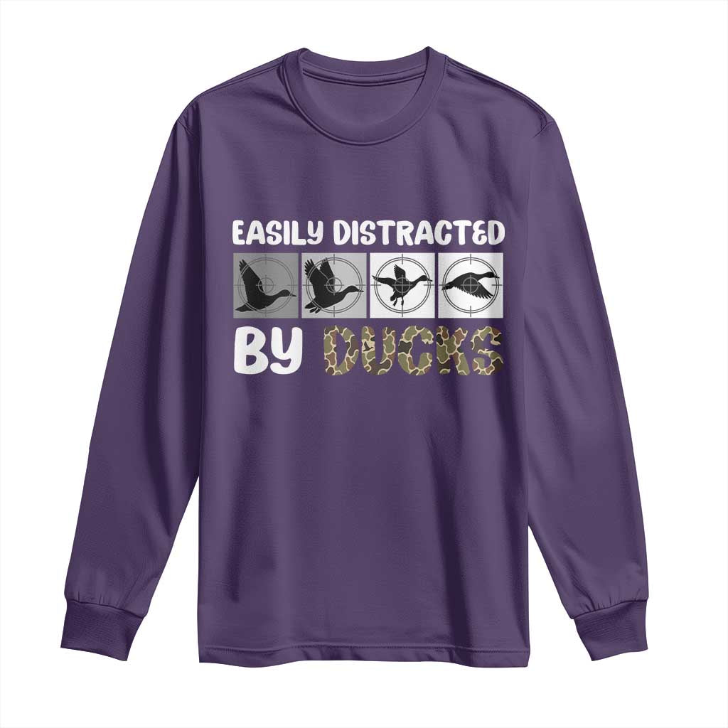 Funny Hunting Gift Long Sleeve Shirt Easily Distracted By Ducks Outdoor Lover TS12 Purple Print Your Wear