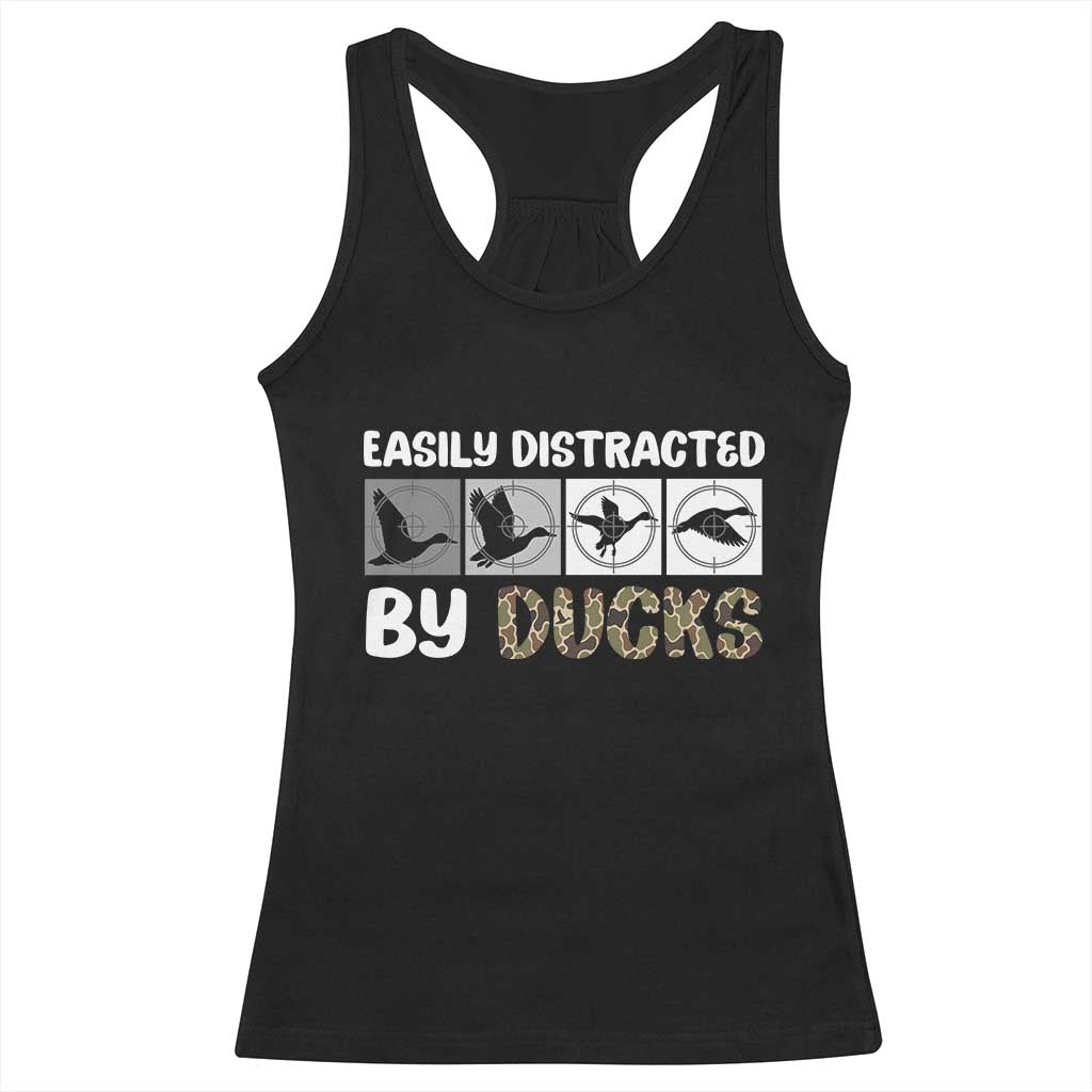 Funny Hunting Gift Racerback Tank Top Easily Distracted By Ducks Outdoor Lover TS12 Black Print Your Wear