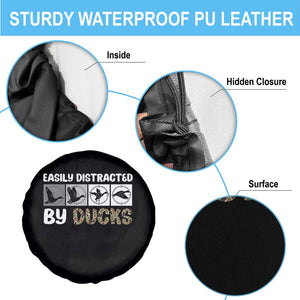 Funny Hunting Gift Spare Tire Cover Easily Distracted By Ducks Outdoor Lover TS12 Print Your Wear