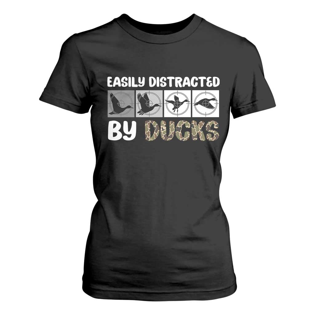 Funny Hunting Gift T Shirt For Women Easily Distracted By Ducks Outdoor Lover TS12 Black Print Your Wear