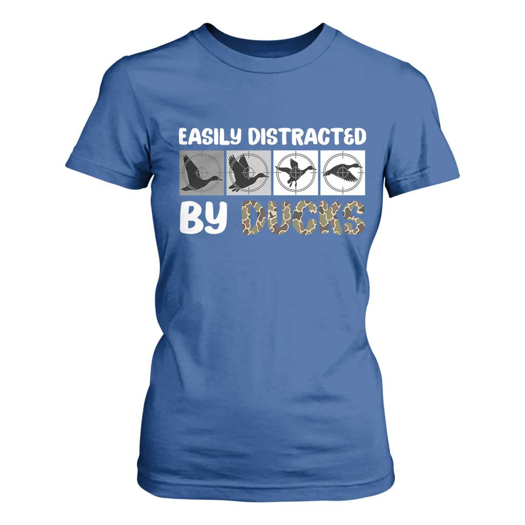 Funny Hunting Gift T Shirt For Women Easily Distracted By Ducks Outdoor Lover TS12 Royal Blue Print Your Wear