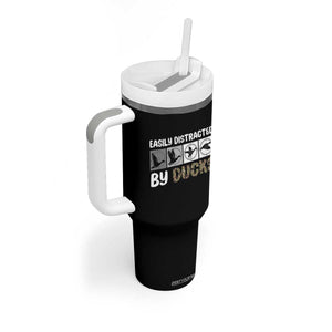 Funny Hunting Gift Tumbler With Handle Easily Distracted By Ducks Outdoor Lover TS12 Print Your Wear