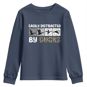 Funny Hunting Gift Youth Sweatshirt Easily Distracted By Ducks Outdoor Lover TS12 Navy Print Your Wear