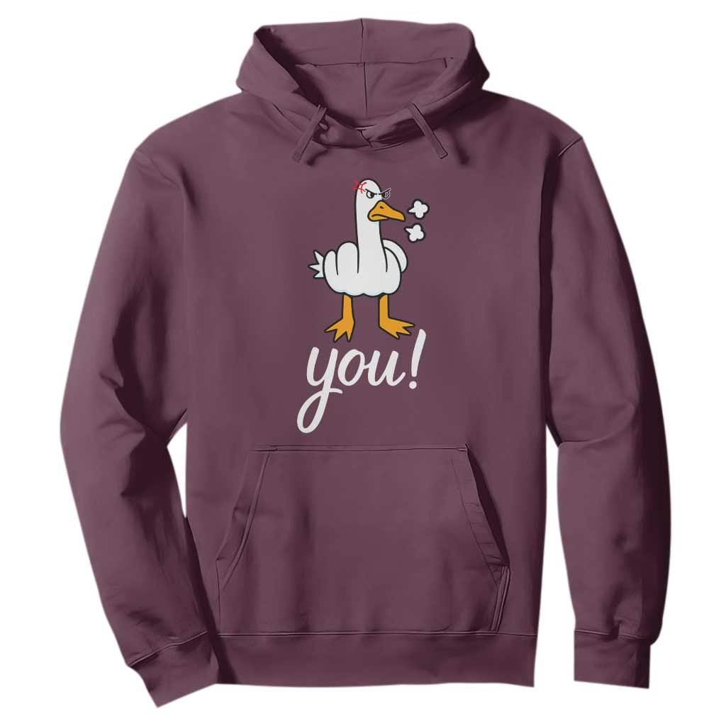 Funny Sarcastic Duck You Hoodie Farm Animal Gift TS12 Maroon Print Your Wear