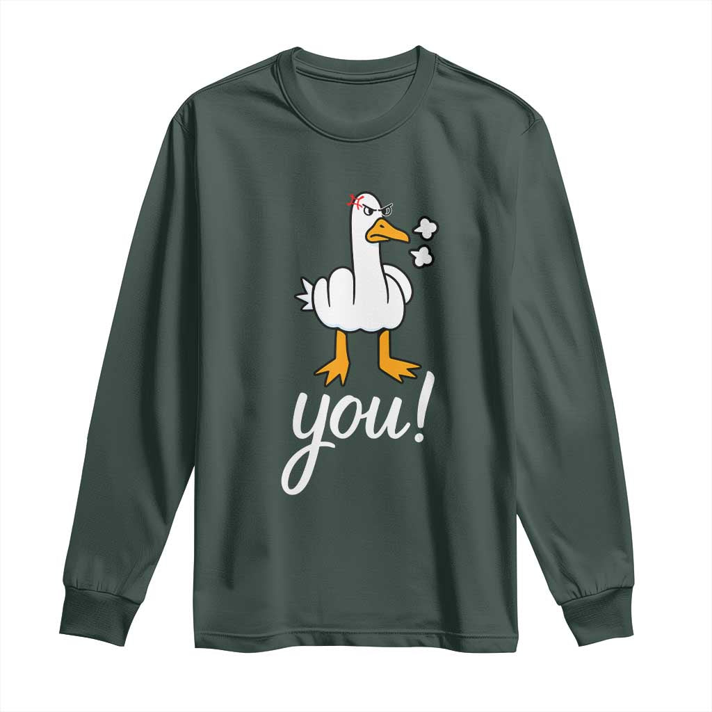 Funny Sarcastic Duck You Long Sleeve Shirt Farm Animal Gift TS12 Dark Forest Green Print Your Wear