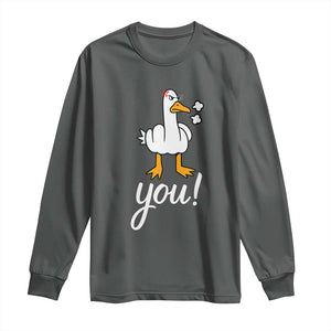 Funny Sarcastic Duck You Long Sleeve Shirt Farm Animal Gift TS12 Dark Heather Print Your Wear