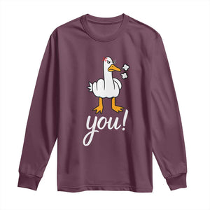 Funny Sarcastic Duck You Long Sleeve Shirt Farm Animal Gift TS12 Maroon Print Your Wear